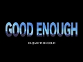 ELIJAH BOIVIN- Good Enough (Stripped Version)