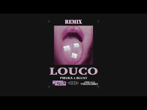 Piruka feat Bluay - Louco (Merko & Travasso Remix)