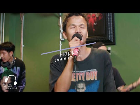 JONIN x YONGBOY x GUY JAMES - HAPPY - JONIN Ft. นายนะ [LIVE SESSION 77 CAFE]
