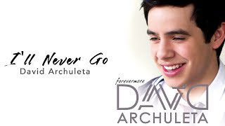 David Archuleta - I&#39;ll Never Go (Official Audio)