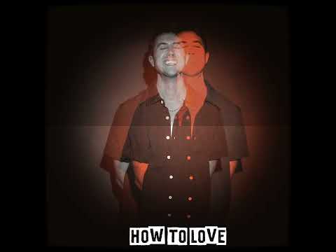 How To Love &middot; Official Audio