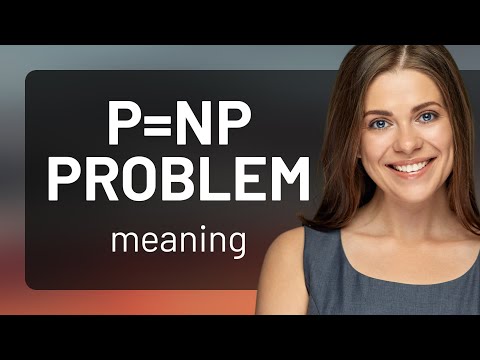 Understanding the P=NP Problem: A Guide for English Learners