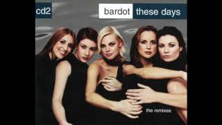 Bardot - These Days (Radio Edit)
