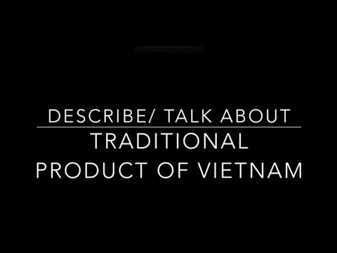 DESCRIBE A TRADITIONAL PRODUCT IN YOUR COUNTRY