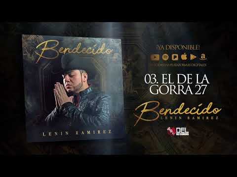 El De La Gorra 27 - Lenin Ramirez - Bendecido - DEL Records 2018