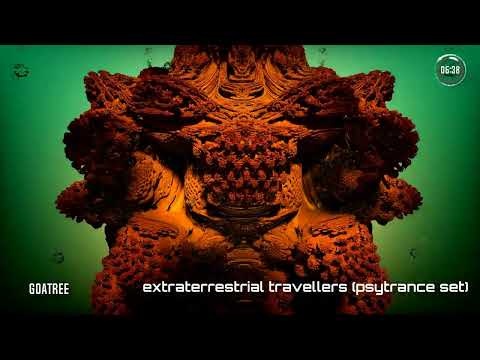 goaTree - extraterrestrial travellers (psytrance dj set)