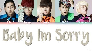 B1A4 (비원에이포) – BABY I&#39;M SORRY Lyrics (Color Coded/HAN/ROM/ENG)