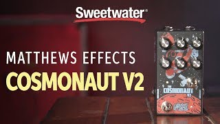 Video thumbnail for Matthews Effects Cosmonaut V2 Delay/Reverb Pedal Demo by Sweetwater