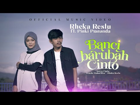 Rheka Restu feat Pinki Prananda - Banci Barubah Cinto (Official Music Video)