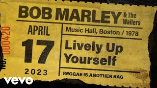 Bob Marley &amp; The Wailers - Lively Up Yourself (Live At Music Hall, Boston / 1978)