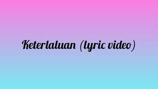 Download lagu THE POTTERS - KETERLALUAN(LYRIC VIDEO) mp3 Download lagu THE POTTERS - KETERLALUAN(LYRIC VIDEO) mp3