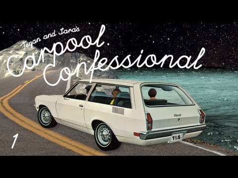 Tegan and Sara - Carpool Confessional: Episode 1 [Webisode]