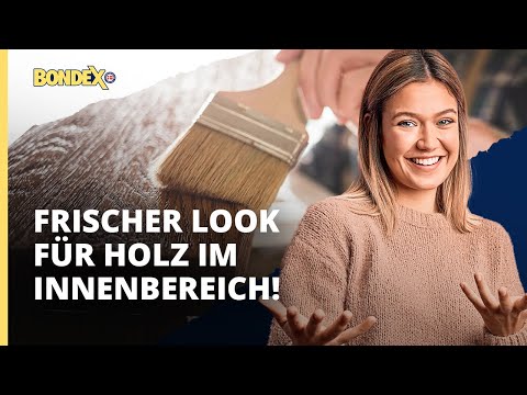 Wie funktioniert das Beizen von Holz im Innenbereich? | Anleitung | BONDEX