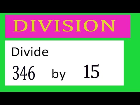 Divide     346      by     15  Divide   completely