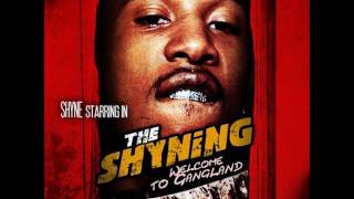 shyne - The Shyning Mixtape - Slow down (ha ha)