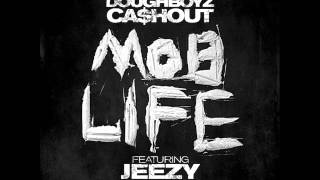 Doughboyz Cashout - Mob Life Remix Feat Young Jeezy