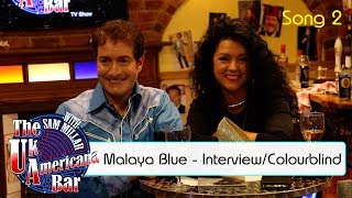 The UK Americana Bar TV Show - Malaya Blue - Interview/Colourblind