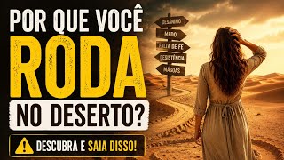 Por que você Roda no Deserto !