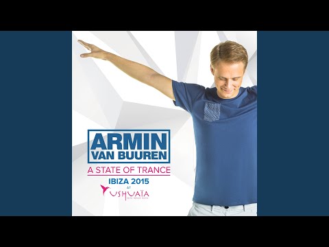 A State Of Trance at Ushuaïa, Ibiza 2015 (Full Continuous Mix, Pt. 1)