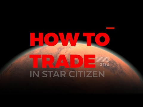 HOW TO TRADE IN STAR CITIZEN 3.17.4