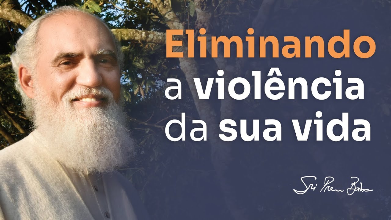 Sri Prem Baba explica as bases da não-violência