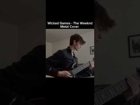 Wicked Games - The Weeknd Metal Cover