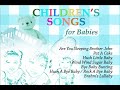 Children S Songs For Babies