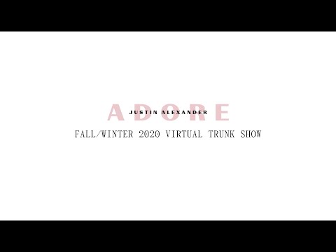 Adore by Justin Alexander Virtual Trunk Show