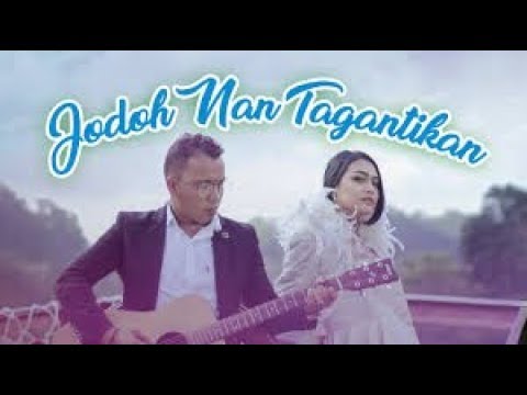 Andra Respati Feat Ovhi Firsty - Jodoh Nan Tagantikan (Official Music Video) Lagu Minang Terbaru