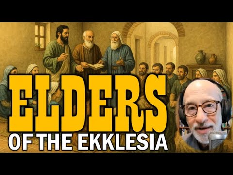 Elders of the Ekklesia: The Role of Elders in Early Christian Assemblies