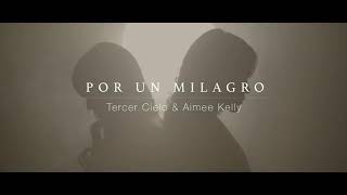 Tercer Cielo y Aimee Kelly - Por Un Milagro Nueva Musica 2020