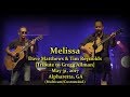 Dave Matthews & Tim Reynolds - 5/31/17 - "Melissa" (Gregg Allman tribute) [Multicam] Alpharetta GA