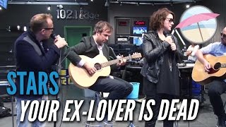 Stars - Your Ex-Lover Is Dead (Live at the Edge)