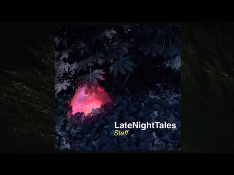 Late Night Tales  - Steff (Continuous Mix)