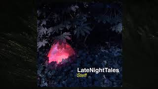 Late Night Tales  - Steff (Continuous Mix)