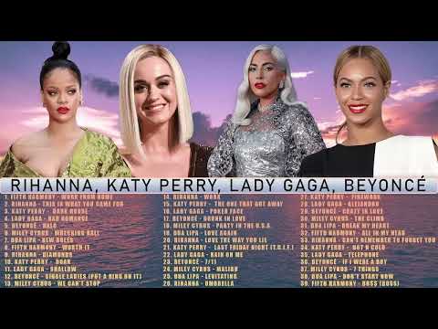 Best Songs Playlist  Fifth Harmony Rihanna Katy Perry Lady Gaga Beyoncé Miley Cyrus Dua