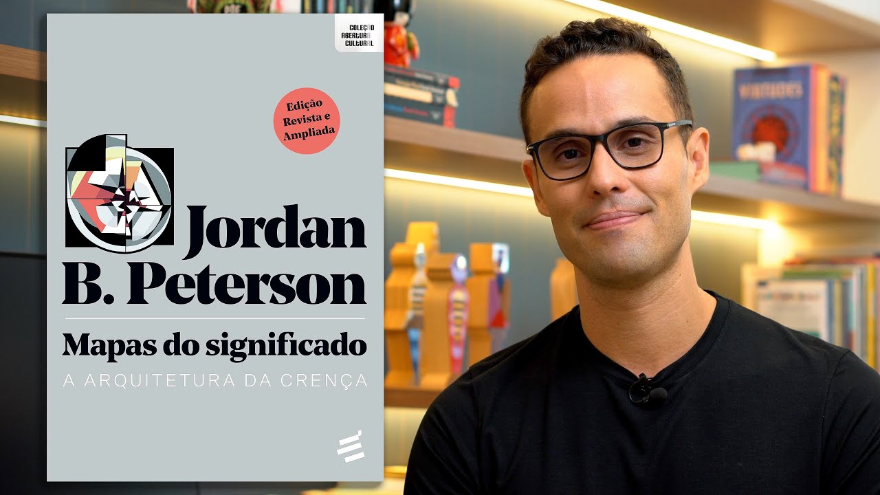 MAPAS DO SIGNIFICADO - A Arquitetura da Crença de Jordan Peterson
