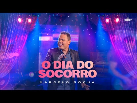 Marcelo Rocha - O Dia do Socorro | Clipe Oficial