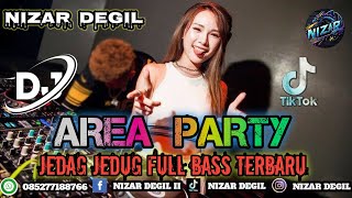 Download lagu AREA PARTY !! JEDAG JEDUG FULL BASS TERBARU🔥 REMIX 2025 mp3