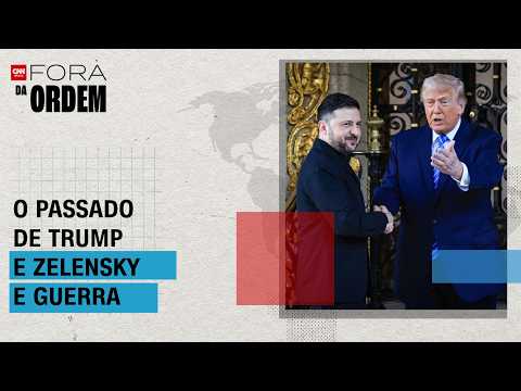 Entenda “relação emocional” entre Trump e Zelensky e o como isso respinga na guerra | FORA DA ORDEM