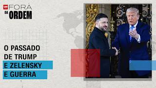 Vídeo: Entenda “relação emocional” entre Trump e Zelensky e o como isso respinga na guerra | FORA DA ORDEM