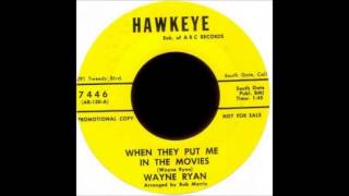 Wayne Ryan - When They Put Me In The Movies (Sample)