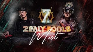 MIST – SILLY FOOLS , ZEAL