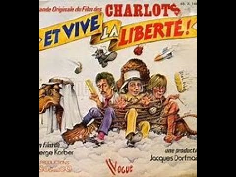 Les Charlots Et vive la liberte