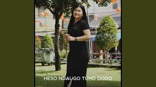 Download lagu HESO NDAUGO TUHO DODO mp3