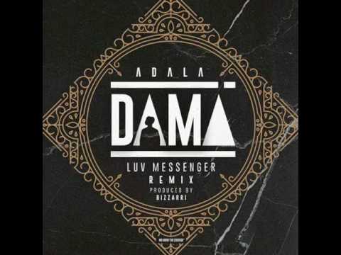 Adala - Dama - Luv Messenger Remix (prod. by BIZZARRI)