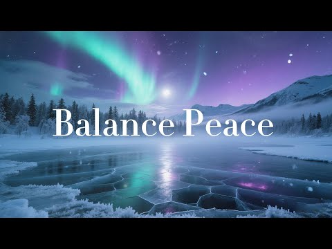 Calm Mind 🎵, Stress Relief 🌿, Deep Focus ✨, Sleep Healing 💛 | Northern Lights Drift Ambient Piano 🌾