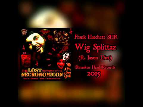 "Wig Splittaz" (ft. Jason Dirt) 2013