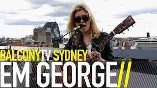 EM GEORGE - THE GRIND (BalconyTV)