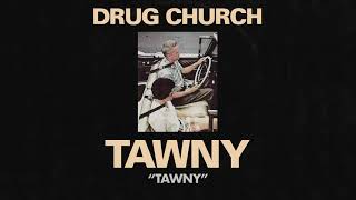 Drug Church - Tawny video
